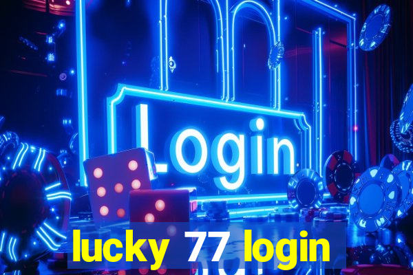 lucky 77 login